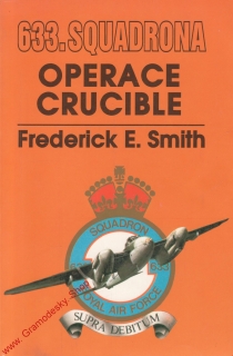 633. Squadrona Operace Crucible / Frederick E. Smith, 1993