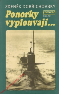Ponorky vyplouvají... / Zdeněk Dobřichovský, 1985