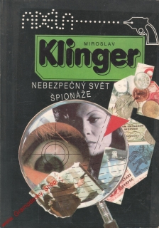 Nebezpečný svět špionáže / Miroslav Klinger, 1991