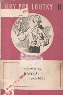 Brokát princ z pohádky, hry pro loutky 11 / Václav Sojka, 1956