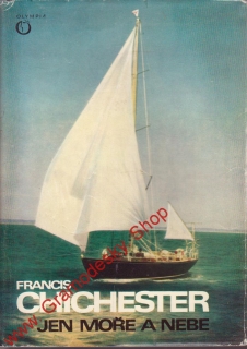 Jen moře a nebe / Francis Chichester, 1970