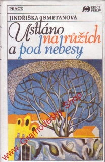 Ustláno na růžích a pod nebesy / Jindřiška Smetanová, 1991