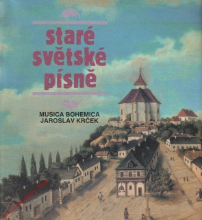 LP Staré světské písně, Musica Bohemica, Jaroslav Krček, 1989