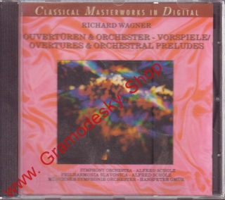 CD Richard Wagner 1813 - 1883, symfonický orchestr Alfred Scholz 1990