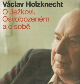 LP Václav Holzknecht, O Ježkovi, Osvobozeném a o sobě, 1983