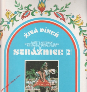 LP Živá zahrada, Strážnice 2, 1979/81