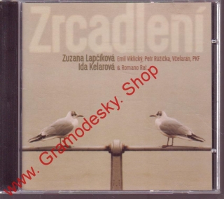 CD Zrcadlení, Zuzana Lapčíková, Ida Kelarová, 2000