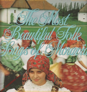 LP The Most Beatiful Folk Songs of Moravia, Okolo Hradišťa, Hradišťan, 1991