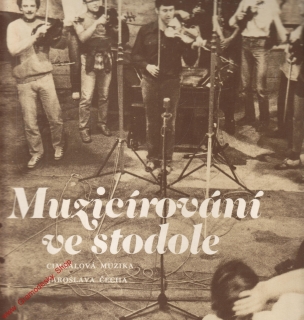 LP Muzicírování ve stodole, cimbálová muzika Jaroslava Čecha, 1986