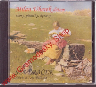 CD Severáček, Milan Uherek Dětem, 2005, Silvie a Petr Pálkovi