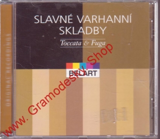 CD Slavné varhanní skladby, Toccata a Figa, 2000