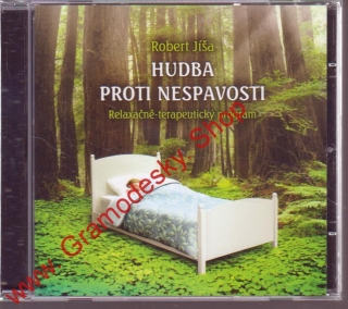 CD Hudba proti nespavosti, Robert Jíča, relaxačně terapeuticjý program, 2009