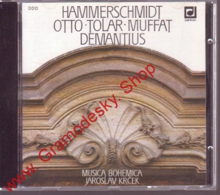 CD Hammerschmidt, Otte, Tolar, Muffat, Demantius, Musica Bohemica Jaroslav Krček