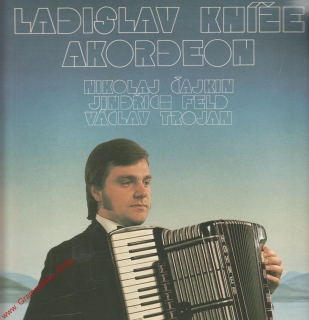LP Ladislav Kníže, Akordeon, Nikolaj Čajkin, Jindřich Feld, Václav Trojan, 1979