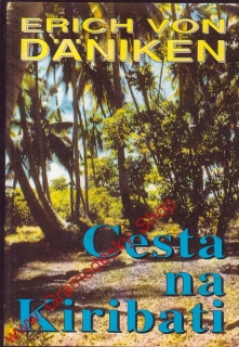 Cesta na Kiribati / Erich von Daniken, 1995