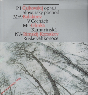 LP Petr Iljič Čajkovský, op. 31 Slovanský pochod, Balakirev, Glinka, Korsakov