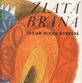 LP 2album Zlatá brána, Trojan, Plicka, Hynková, 1973 1 17 1491 - 92 G