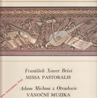 LP František Xaver Brixi, Missa Pastoralis, Vánoční muzika Adam Michna z Otradov