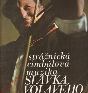 LP Strážnická cimbálová muzika Slávka Volavého, 1975, 1 17 1786 G