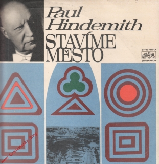 LP Paul Hindemith, Stavíme  město, Hudební géniové dětem IV. 1970