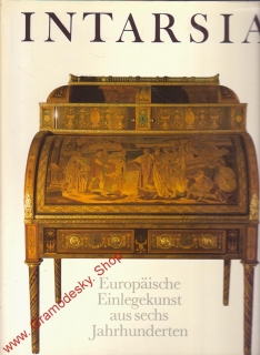 Intarsia Europaische Einlegekunst aus sechs Jahrhunderten, Hardcover 1986