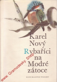 Rybaříci na Modré zátoce / Karel Nový, 1967, il. Mirko Hanák