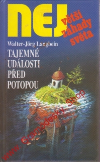 Největší záhady světa / Tajemné události před potopou, Walter Jorg Langbein 1998