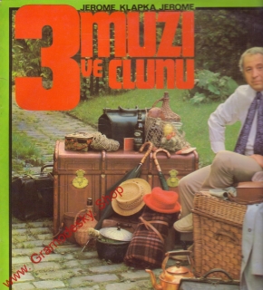 LP Tři muži ve člunu / Jerome Klapka Jerome, čt. M. Horníček, 1974