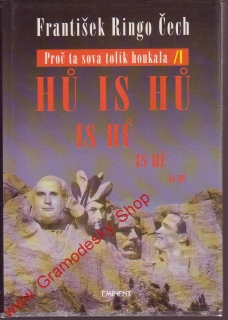 Proč ta sova tolik houkala / I / Hů is hů  I. / František Ringo Čech, 1998