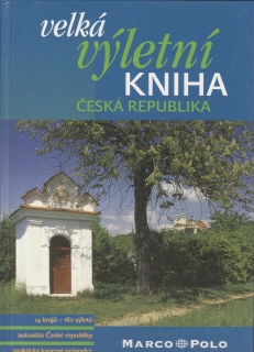 Velká výletní kniha Česká republika, Marco Polo, 2006 