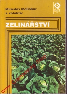 Zelinářství  / MIroslav Melichar a kolektiv, 1997