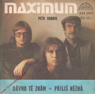 SP Maximum, Petr Hannig, Dávno tě znám, Příliš něžná, 1981