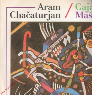 LP Aram Chačaturjan, Gajane, Maškaráda, 1972