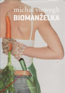 Biomanželka / Michal Viewegh, 2010