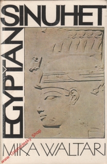 Egypťan Sinuhet / Mika Waltari, '84