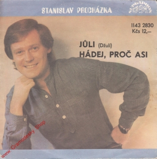 SP Stanislav Procházka, Jůli, Hádej, proč asi, 1984