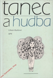 Tanec a hudba / Libuše Kurková, 1987