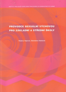 Průvodce sexuální výchovou pro základní a střední školy / Růžena Hajnová, Stanis