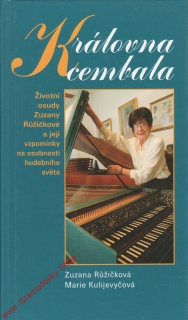 Královna cembala / Zuzana Růžičková, Marie Kulijevyčová, 2005