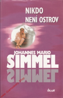 Nikdo není ostrov / Johannes Mario Simmel, 2003