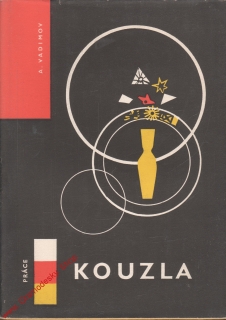 Kouzla / Alexandr Alexejevič Vadimov, 1962
