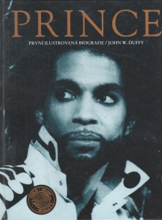 Prince, první ilustrovaná biografie / John W. Duffy, 1993