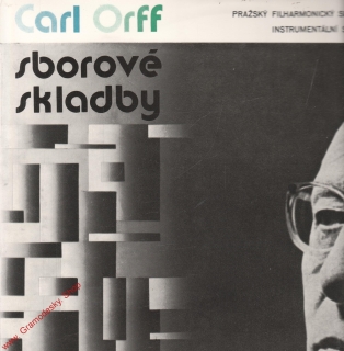LP Carl Orff, sborové skladby, 1975, stereo 1 12 1137 G