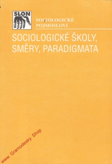 Sociologické školy, směry, paradigmata / Sociologické pojmosloví, 1996