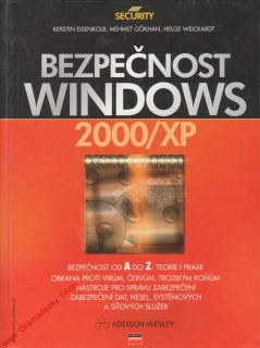 Bezpečnost Windows 2000/XP Helge Weickardt, Mehmet Gökhan, Kerstin Eisenko, 2003