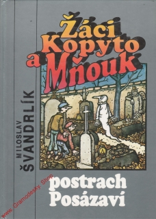 Žáci Kopyto a Mňouk, postrach Posázaví / Miloslav Švandrlík, 1991