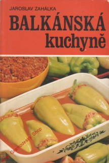 Balkánská kuchyně / Jaroslav Zahálka, 1981