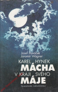 Karel Hynek Mácha v kraji svého máje / Panáček, Wágner, 1990