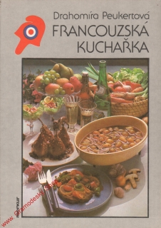 Francouzská kuchařka / Drahomíra Peukertová, 1988