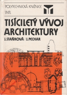 Tisíciletý vývoj architektury / Staňková, Pechar, 1989